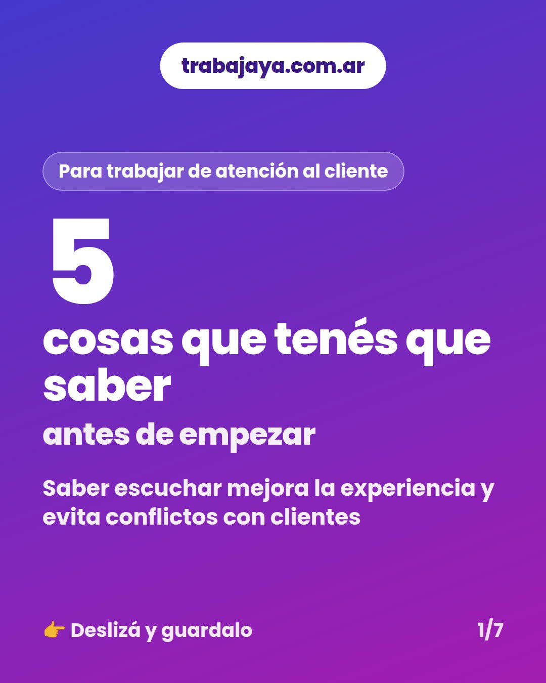 Cómo es trabajar de atención al cliente: placa 1 de 7