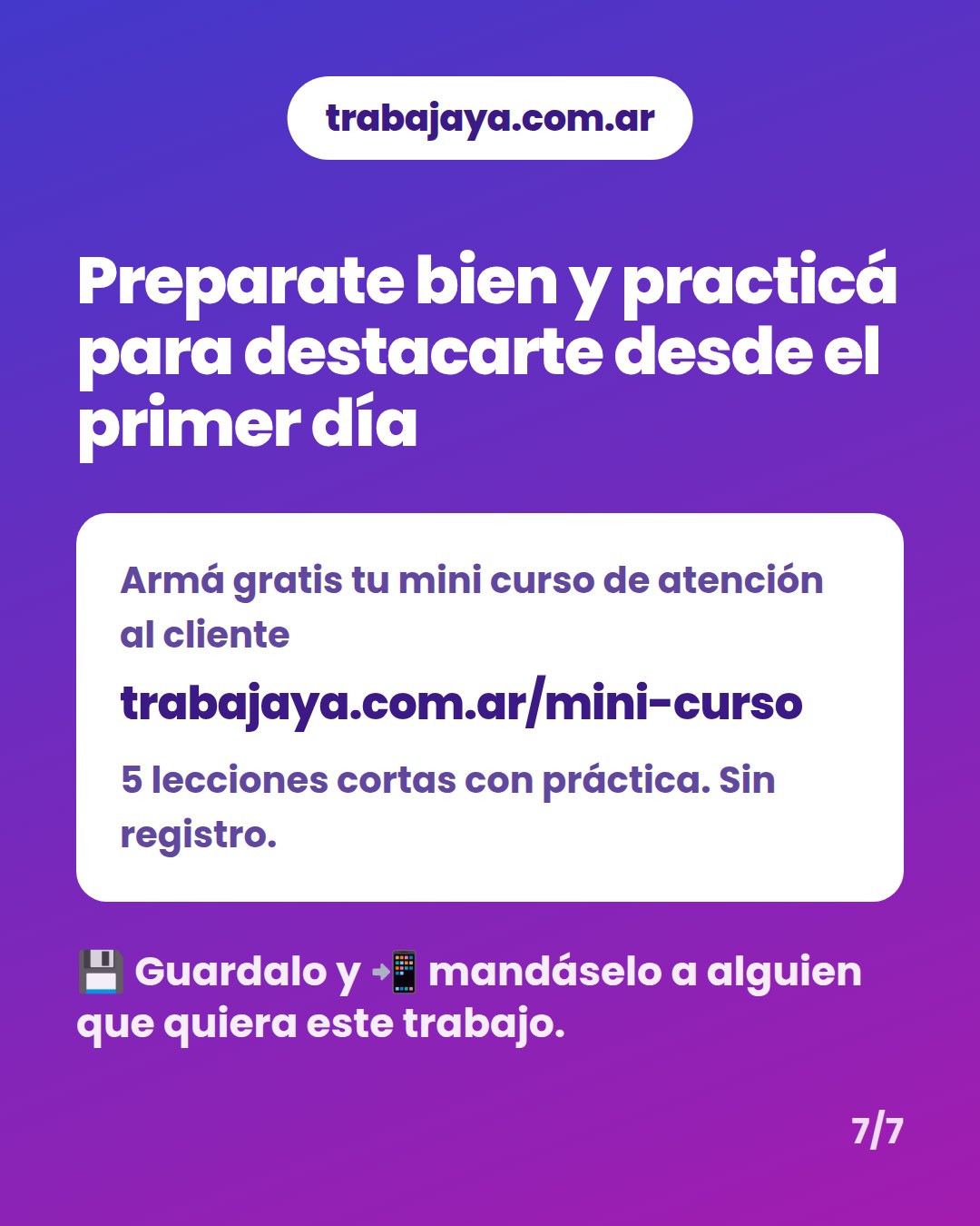 Cómo es trabajar de atención al cliente: placa 7 de 7